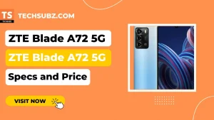 ZTE Blade A72 5G and A72 4G Full Specification and Price